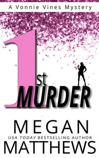 Produktbild: 1st Murder (A Vonnie Vines Mystery, #1)