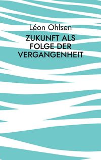 Produktbild: Zukunft als Folge der Vergangenheit