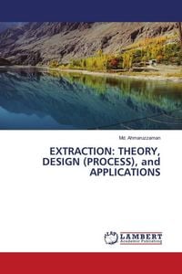 Produktbild: EXTRACTION: THEORY, DESIGN (PROCESS), and APPLICATIONS
