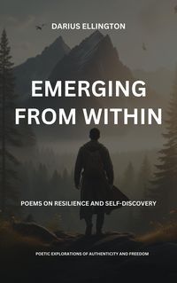 Produktbild: Emerging From Within Poems On Resilience And Self-Discovery (Personal Growth and Self-Discovery, #8)