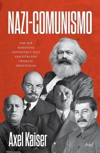 Produktbild: Nazi-Comunismo: Porqu&eacute; Marxistas, Leninistas Y Nazi Fascistas Son Gemelos Ideol&oacute;gicos / Nazi-Communism