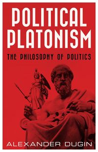 Produktbild: Political Platonism: The Philosophy of Politics