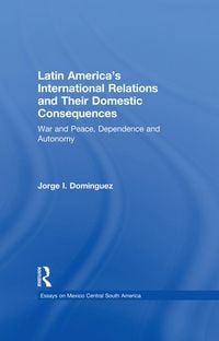 Produktbild: Latin America's International Relations and Their Domestic Consequences