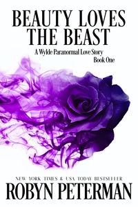 Produktbild: Beauty Loves the Beast (A Wylde Paranormal Love Story, #1)