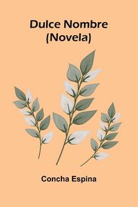 Produktbild: Dulce Nombre (Novela)
