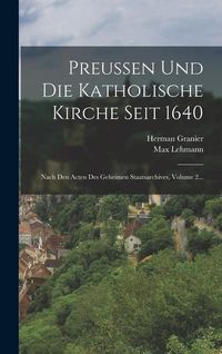 Produktbild: Preussen Und Die Katholische Kirche Seit 1640