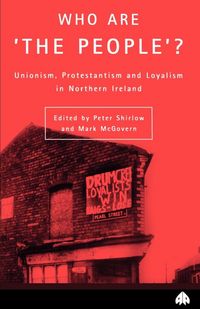 Produktbild: Who Are the People? Unionism, Protestanism and Loyalism in Northern Ireland
