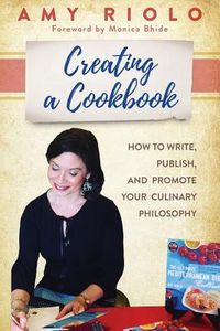 Produktbild: Creating a Cookbook: How to Write, Publish, and Promote Your Culinary Philosophy