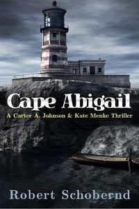 Produktbild: Cape Abigail (Carter A. Johnson & Kate Menke thrillers, #3)