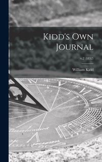 Produktbild: Kidd's Own Journal; v.2 (1852)