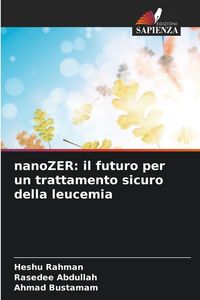 Produktbild: NanoZER: il futuro per un trattamento sicuro della leucemia