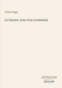 Produktbild: Le Dernier Jour d'un condamn&eacute;