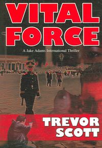 Produktbild: Vital Force: A Jake Adams International Thriller