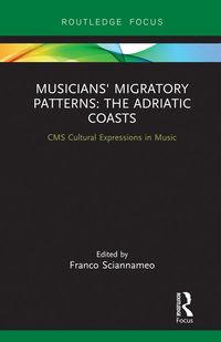 Produktbild: Musicians' Migratory Patterns: The Adriatic Coasts
