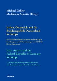 Produktbild: Italien, Österreich und die Bundesrepublik Deutschland in Europa / Italy, Austria and the Federal Republic of Germany in Europe