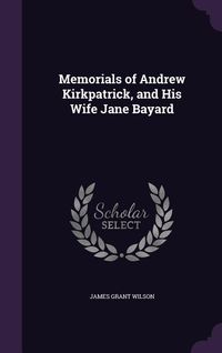 Produktbild: Memorials of Andrew Kirkpatrick, and His Wife Jane Bayard
