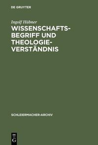 Bild vom Artikel Wissenschaftsbegriff und Theologieverständnis vom Autor Ingolf Hübner