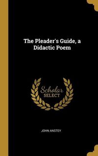 Produktbild: The Pleader's Guide, a Didactic Poem