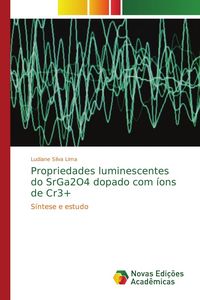 Produktbild: Propriedades luminescentes do SrGa2O4 dopado com &iacute;ons de Cr3+