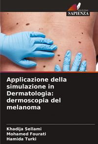 Produktbild: Applicazione della simulazione in Dermatologia: dermoscopia del melanoma