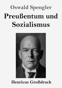 Produktbild: Preu&szlig;entum und Sozialismus (Gro&szlig;druck)