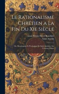 Produktbild: Le Rationalisme Chr&eacute;tien a La Fin Du Xie Si&egrave;cle