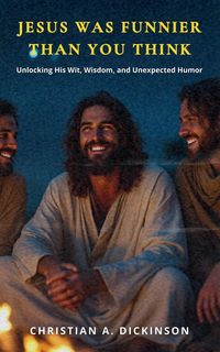 Produktbild: Jesus Was Funnier Than You Think