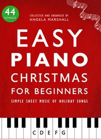 Produktbild: Easy Piano Christmas for Beginners: Simple Sheet Music of Holiday Songs (Easy Piano Songs for Beginners, #3)