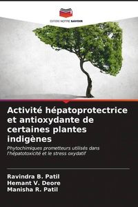 Produktbild: Activit&eacute; h&eacute;patoprotectrice et antioxydante de certaines plantes indig&egrave;nes