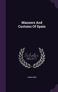 Produktbild: Manners And Customs Of Spain