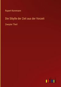Produktbild: Die Sibylle der Zeit aus der Vorzeit