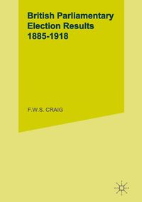 Produktbild: British Parliamentary Election Results: 1885-1918