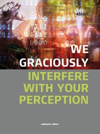 Produktbild: we graciously interfere with your perception