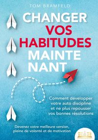 Produktbild: CHANGER VOS HABITUDES MAINTENANT