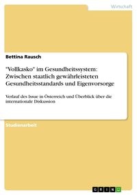 Produktbild: "Vollkasko" im Gesundheitssystem: Zwischen staatlich gew&auml;hrleisteten Gesundheitsstandards und Eigenvorsorge