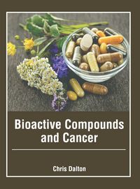 Produktbild: Bioactive Compounds and Cancer