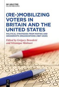Produktbild: (Re-)Mobilizing Voters in Britain and the United States