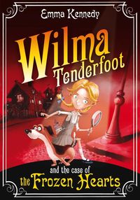 Produktbild: Wilma Tenderfoot and the Case of the Frozen Hearts