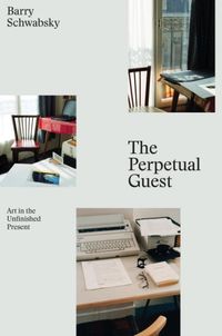 Produktbild: Schwabsky, B: The Perpetual Guest