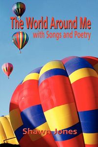 Produktbild: The World Around Me with Songs and Poetry