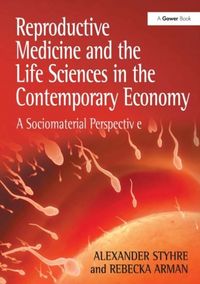 Produktbild: Styhre, A: Reproductive Medicine and the Life Sciences in th