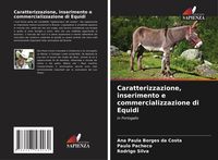 Produktbild: Caratterizzazione, inserimento e commercializzazione di Equidi