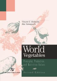 Produktbild: World Vegetables: Principles, Production and Nutritive Values