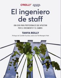 Produktbild: El ingeniero de staff. Una gu&iacute;a para profesionales que apuestan por el crecimiento y el cambio
