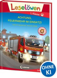 Produktbild: Lesel&ouml;wen 1. Klasse - Achtung, Feuerwehr im Einsatz! (Gro&szlig;buchstabenausgabe)