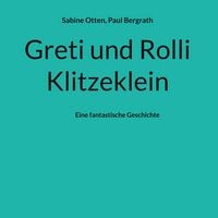 Produktbild: Greti und Rolli Klitzeklein