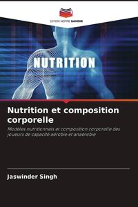 Produktbild: Nutrition et composition corporelle
