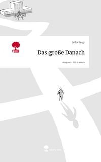 Produktbild: Das gro&szlig;e Danach. Life is a Story - story.one