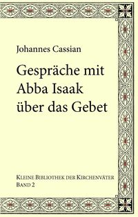 Produktbild: Gespr&auml;che mit Abba Isaak &uuml;ber das Gebet