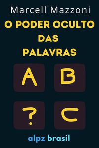 Produktbild: O Poder Oculto Das Palavras : Diga As Coisas Certas Para As Pessoas Certas